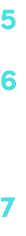 5 6 7 